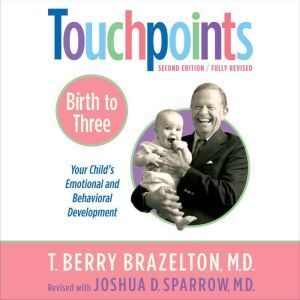 TouchpointsBirth to Three, T. Berry Brazelton