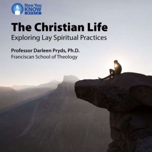 The Christian Life Exploring Lay Spi..., Darleen Pryds