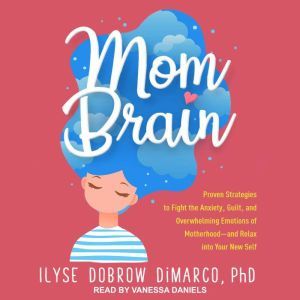 Mom Brain, Ilyse Dobrow DiMarco