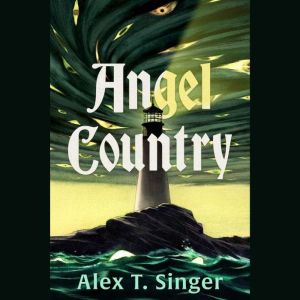 Angel Country, Alex T. Singer