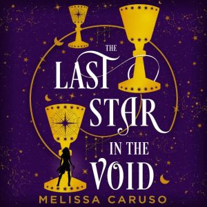 The Last Star in the Void, Melissa Caruso