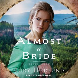 Almost a Bride, Jody Hedlund
