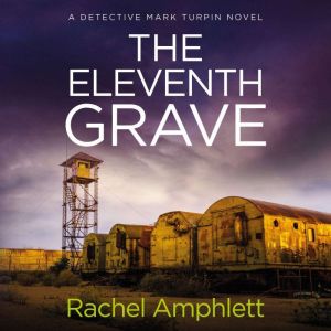 Eleventh Grave, The: A Detective Mark Turpin crime thriller