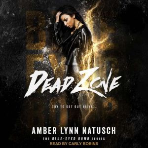 Dead Zone, Amber Lynn Natusch
