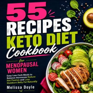 55 Recipes Keto Diet Cookbook for Men..., Melissa Doyle