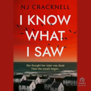 I Know What I Saw, NJ Cracknell