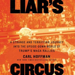 Liars Circus, Carl Hoffman