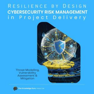 Resilience by Design  Practical Cybe..., Clement Pereira