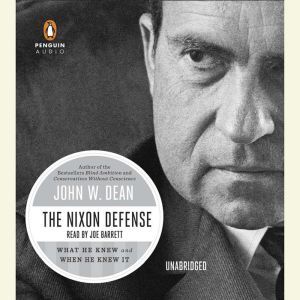 The Nixon Defense, John W. Dean