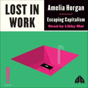 Lost in Work, Amelia Horgan