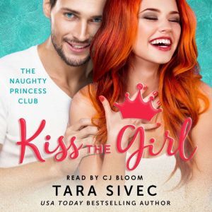 Kiss the Girl, Tara Sivec