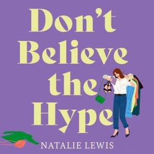 Dont Believe the Hype, Natalie Lewis