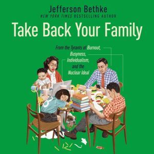 Take Back Your Family, Jefferson Bethke