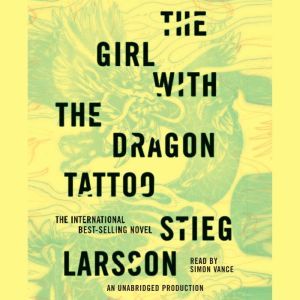 The Girl with the Dragon Tattoo Book 1 of the Millennium Trilogy, Stieg Larsson
