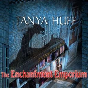 The Enchantment Emporium, Tanya Huff