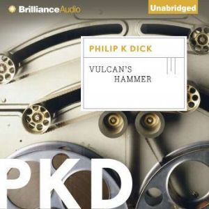 Vulcans Hammer, Philip K. Dick