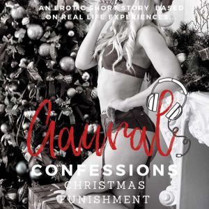 Christmas Funishment  An Erotic True..., Aaural Confessions