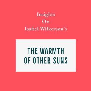 Insights on Isabel Wilkersons The Wa..., Swift Reads