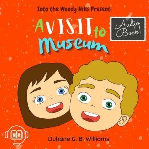 A Visit To The Museum, Duhane G.B. Williams