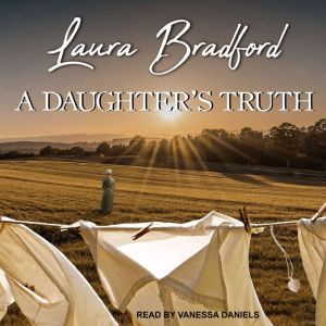 A Daughters Truth, Laura Bradford