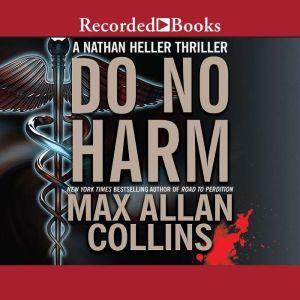 Do No Harm, Max Allan Collins