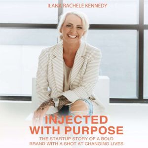 Injected With Purpose: The Startup Story Of A Bold Brand With A Shot At Changing Lives