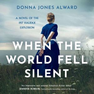 When the World Fell Silent, Donna Jones Alward