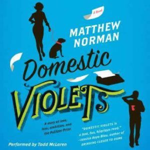 Domestic Violets, Matthew Norman