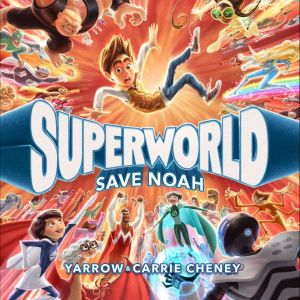 Superworld Save Noah, Yarrow Cheney