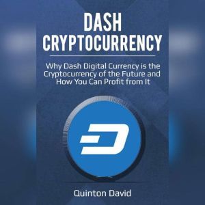 Dash Cryptocurrency, Quinton David