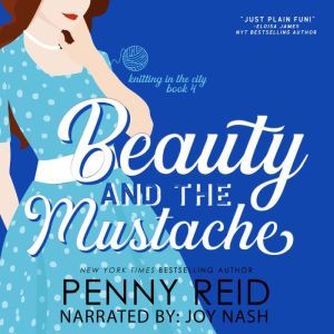 Beauty and the Mustache, Penny Reid
