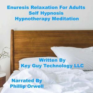 Enuresis For Adults Self Hypnosis Hyp..., Key Guy Technology LC