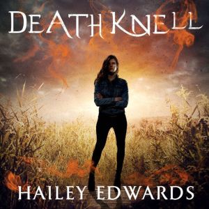Death Knell, Hailey Edwards