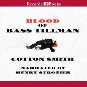 Blood of Bass Tillman, Cotton Smith
