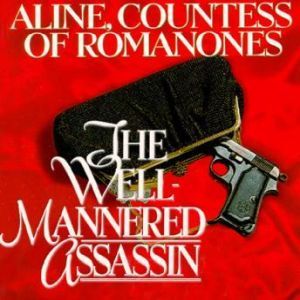 The WellMannered Assassin, Aline, Countess of Romanones