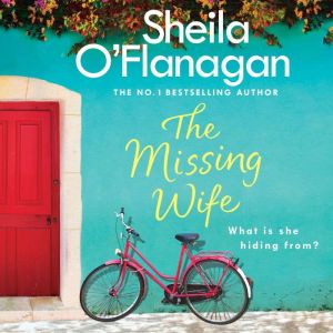 The Missing Wife The uplifting and c..., Sheila OFlanagan
