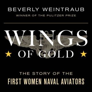 Wings of Gold, Beverly Weintraub