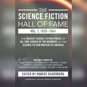 The Science Fiction Hall of Fame, Vol..., Robert A. Heinlein others Arthur C. Clarke