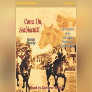 Come On, Seabiscuit!, Ralph Moody