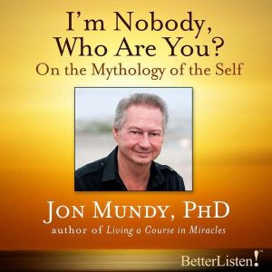 I Am Nobody Who Are You?, Jon Mundy