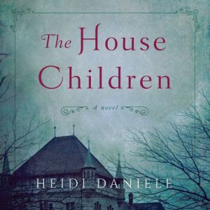 The House Children, Heidi Daniele