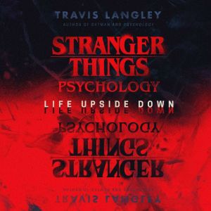 Stranger Things Psychology, Travis Langley