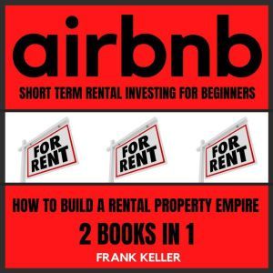Airbnb Short Term Rental Investing Fo..., Frank Keller