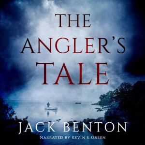 The Anglers Tale, Jack Benton