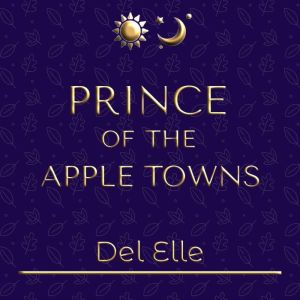 Prince of the Apple Towns, Del Elle
