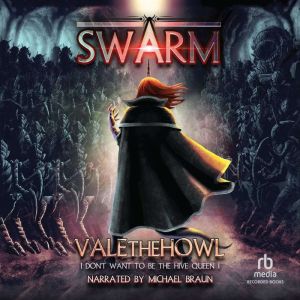 Swarm, ValetheHowl