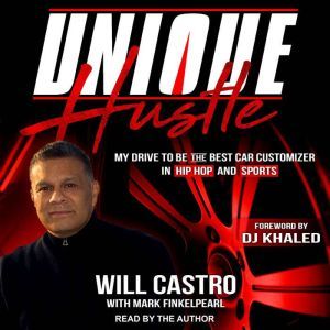 Unique Hustle, Will Castro