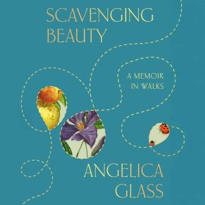Scavenging Beauty, Angelica Glass