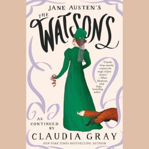 Jane Austens The Watsons, Claudia Gray