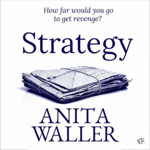 Strategy, Anita Waller